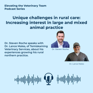 Episode 5: Unique challenges in rural care: Increasing interest in large and mixed animal practice