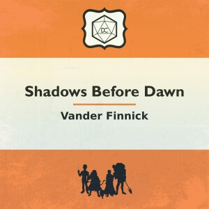 Shadows Before Dawn: Chapter One | Vander Finnick