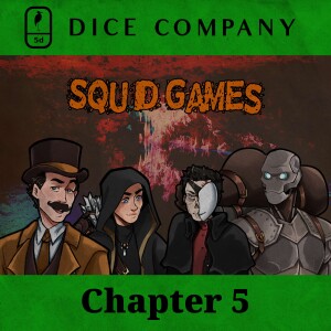 Dice Company: Chapter 5 | Squid Games