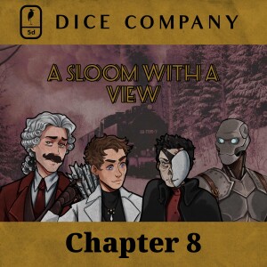 Dice Company: Chapter 8 | A Sloom with a View
