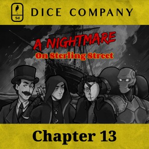 Dice Company: Chapter 13 | A Nightmare on Sterling Street