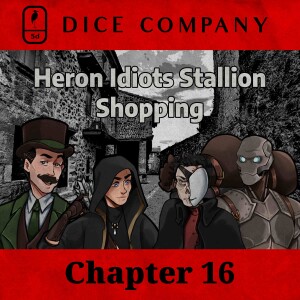 Dice Company: Chapter 16 | Heron Idiots Stallion Shopping