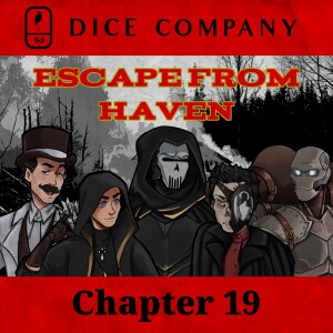 Dice Company: Chapter 19 | Escape from Haven