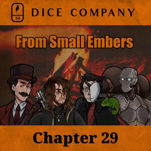 Dice Company: Chapter 29 | From Small Embers