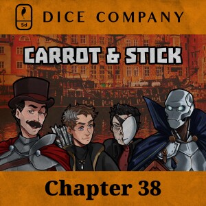 Dice Company: Chapter 38 - Carrot & Stick