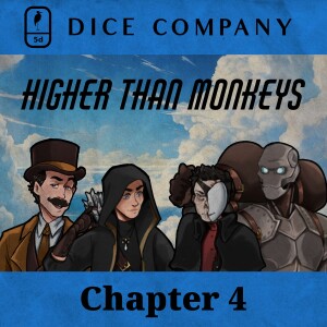 Dice Company: Chapter 4 | Higher than Monkeys