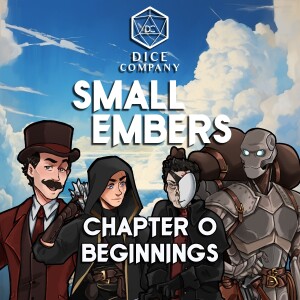 Small Embers: Chapter 0 - Beginnings