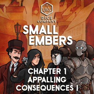 Small Embers: Chapter 1 - Appalling Consequences I