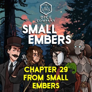 Small Embers: Chapter 29 - From Small Embers