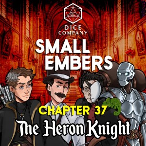 Small Embers: Chapter 37 - The Heron Knight
