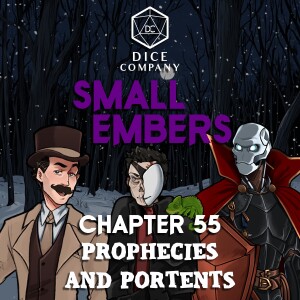 Small Embers: Chapter 55 - Portents and Prophecies