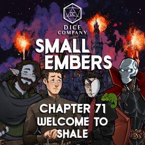 Small Embers: Chapter 71 - Welcome to Shale - A D&D Actual Play Adventure