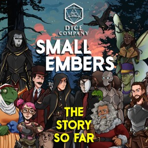 Small Embers: The Story So Far