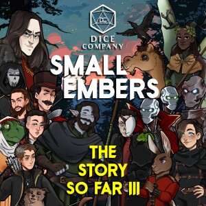 Small Embers: The Story So Far III