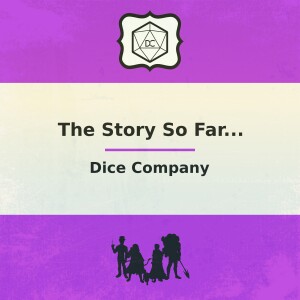 The Story So Far | Dice Company