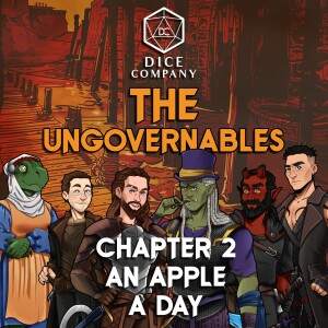 The Ungovernables: Chapter 2 - An Apple a Day