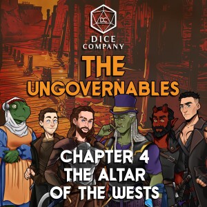 The Ungovernables: Chapter 4 - The Altar of the Wests