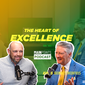 THE HEART OF EXCELLENCE (GEORGE STRECKFUSS)