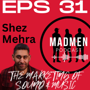 Ep. #31 An Interview with Shez Mehra, VP of Growth at SongTradr