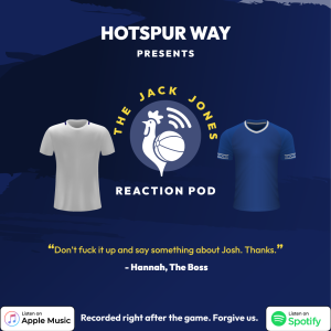 Hotspur Way \ S02E04 \ Everton Reaction Pod