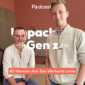 S1E2: Wennen aan een werkend leven - Unpacking Gen Z