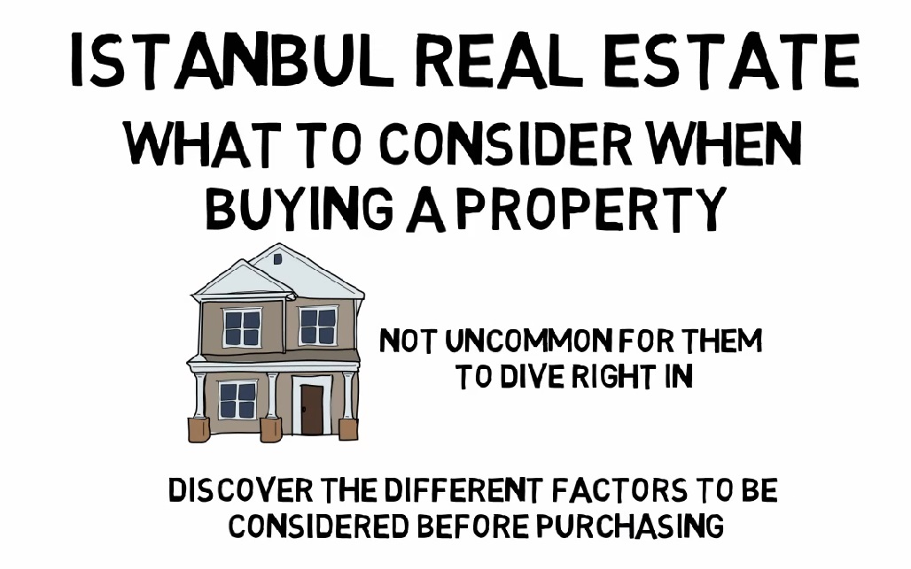 Istanbul Real Estate - What To Consider When Buying A Property