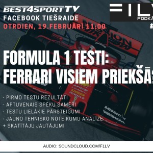 Podkāsts #25: F1 pirmo testu analīze - Ferrari priekšā visiem!