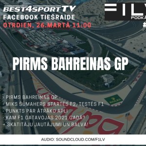 Podkāsts #28: Pirms Bahreinas GP