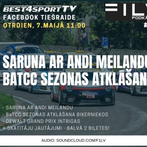 F1LV Podkāsts #34: Saruna ar Andi Meilandu - Baltijas autošosejas sezonas atklāšana