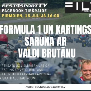 F1LV Podkāsts #42: F1 un kartings - saruna ar Valdi Brutānu
