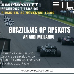 #56: Brazīlijas GP apskats - saruna ar Andi Meilandu