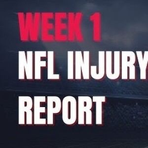 NFL injury report Week 1