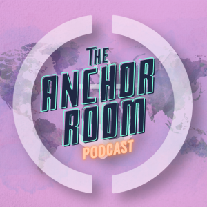 The Anchor Room: Episode 2.3
