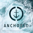 Anchored: Prayer