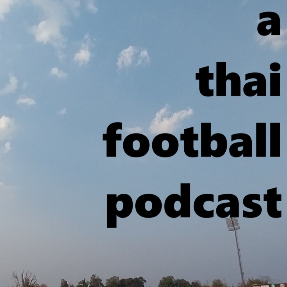 A Thai Football Podcast