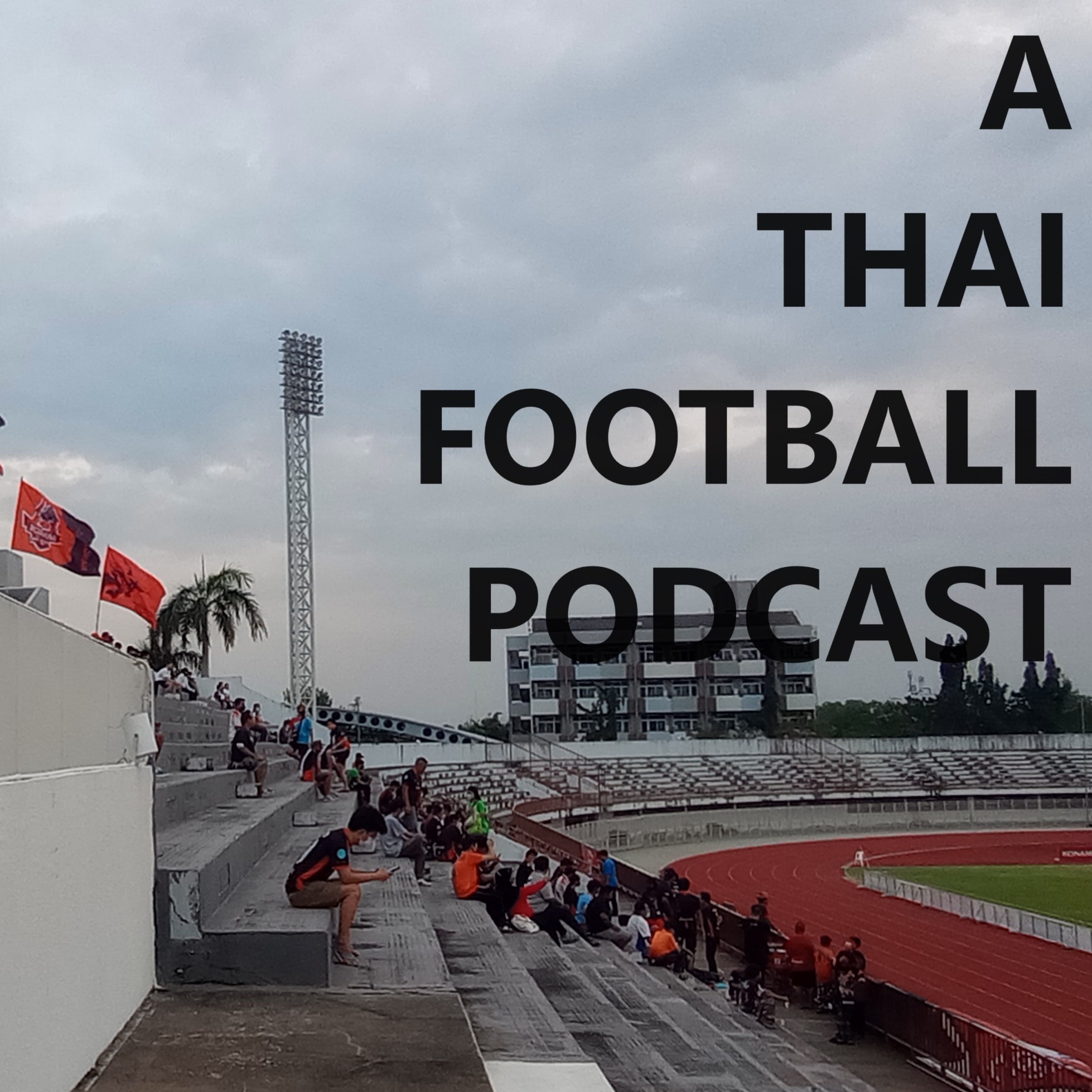 A Thai Football Podcast