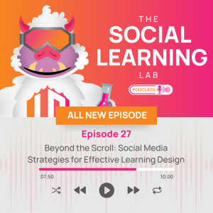 Beyond the Scroll: Social Media Strategies for Effective Learning Design