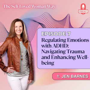 Regulating Emotions with ADHD: Navigating Trauma and Enhancing Well-being