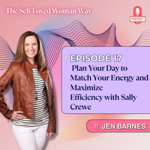Plan Your Day to Match Your Energy and Maximize  Efficiency with Sally Crewe