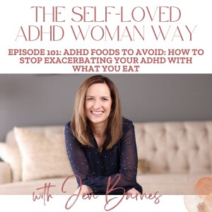 ADHD Foods to AVOID: How to Stop Exacerbating Your ADHD with What You Eat