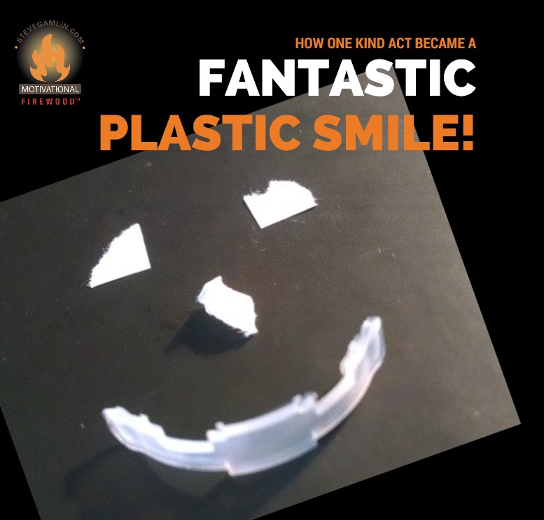 Kind Thought + Action = Fantastic Plastic Smile!