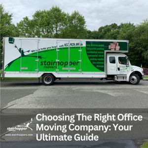 Choosing The Right Office Moving Company: Your Ultimate Guide