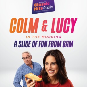 Colm & Lucy In The Morning... The Best Bits... Ep. 15