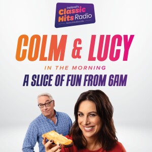 Colm & Lucy In The Morning... The Best Bits. Ep.13