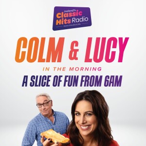 Colm & Lucy In The Morning... The Best Bits. Ep 24