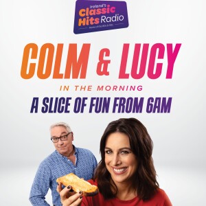 Colm & Lucy In The Morning... The Best Bits Ep. 17