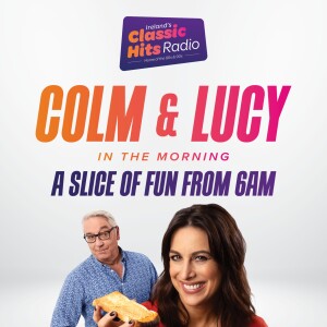 Colm and Lucy In The Morning... The Best Bits... Episode 23