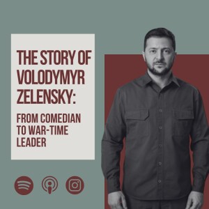 From Comedian to War-Time Leader: the Story of Volodymyr Zelensky