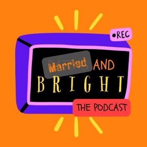 Married and BRIGHT - Episode 20