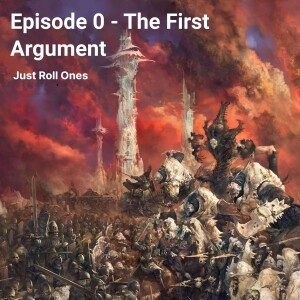 Episode 0 – The First Argument